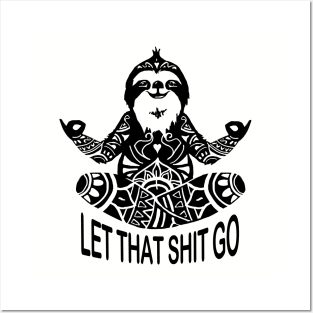 Funny Sloth let that shit go mediation Yoga design Posters and Art